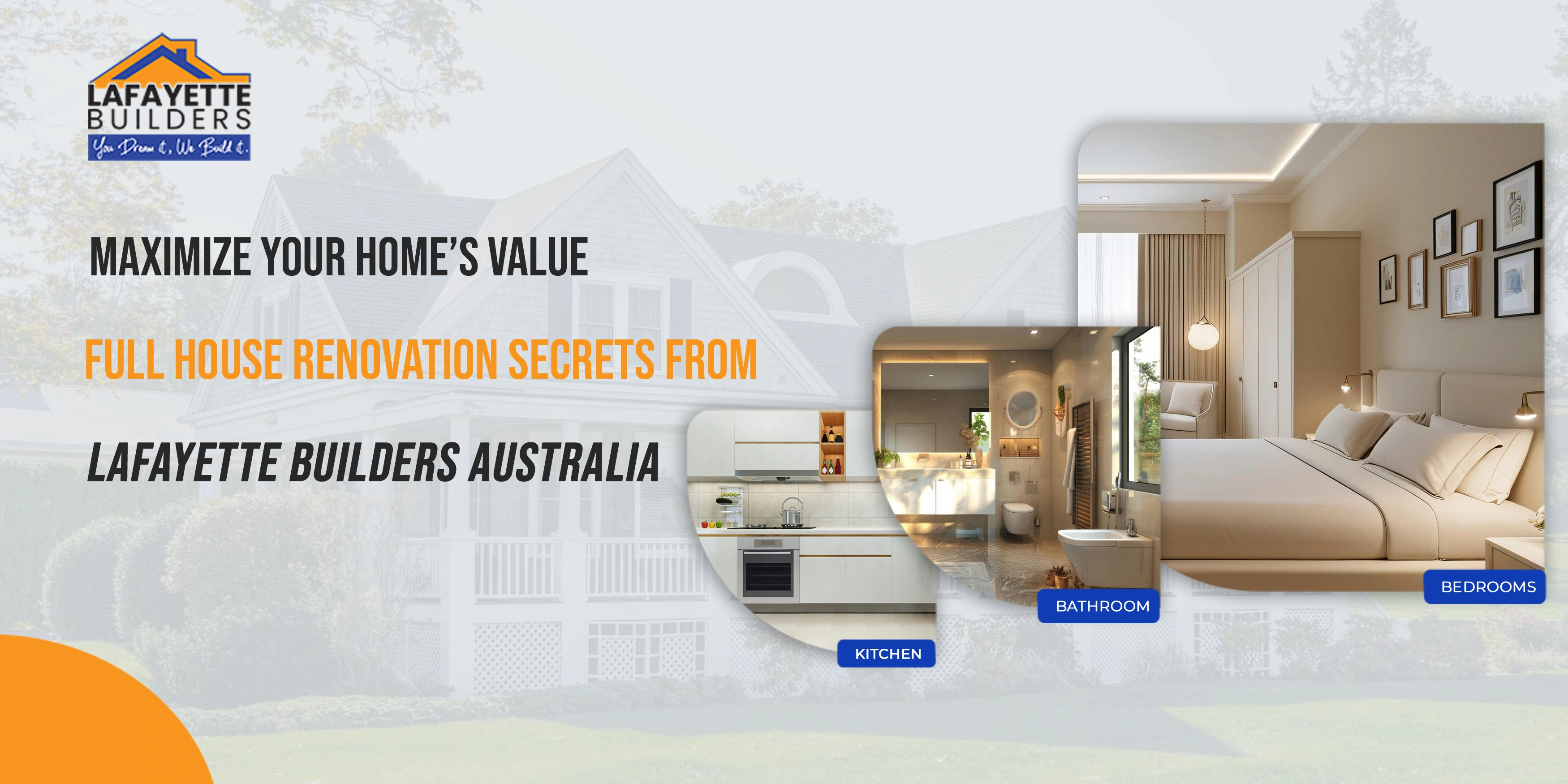 Maximize Your Home’s Value: Full House Renovation Secrets from Lafayette Builders Australia